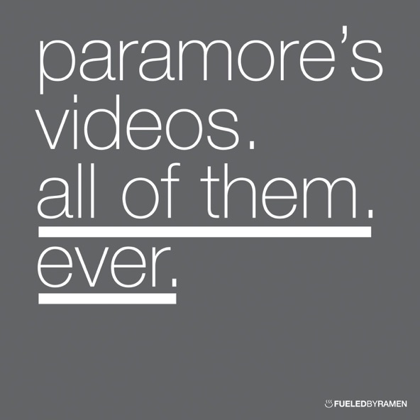 Paramore's Videos. All of Them. Ever