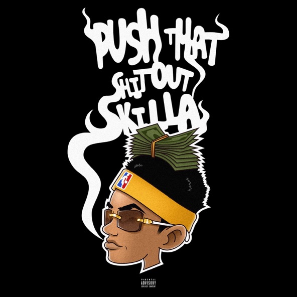 Push That Shit Out Skilla