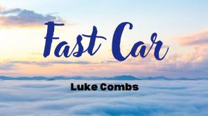 Why Luke Combs’ "Fast Car" Resonates: A Deeper Look at the Lyrics Meaning